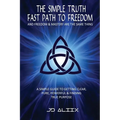 The Simple Truth: Fast Path To Freedom