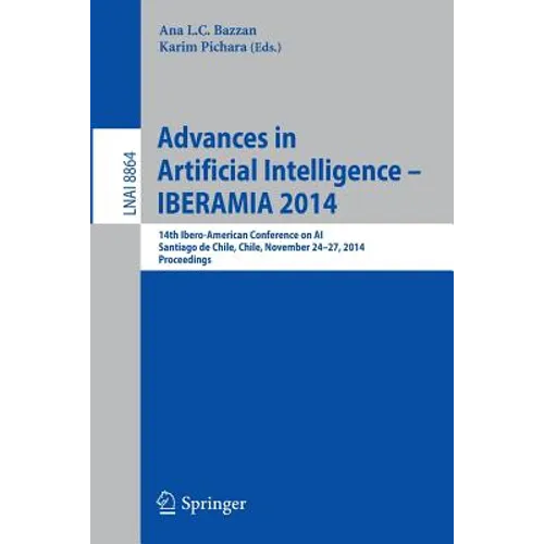 Advances in Artificial Intelligence -- Iberamia 2014: 14th Ibero-American Conference on Ai, Santiago de Chile, Chile, November 24-27, 2014, Proceeding
