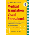 McGraw-Hill's Medical Translation Visual Phrasebook PB