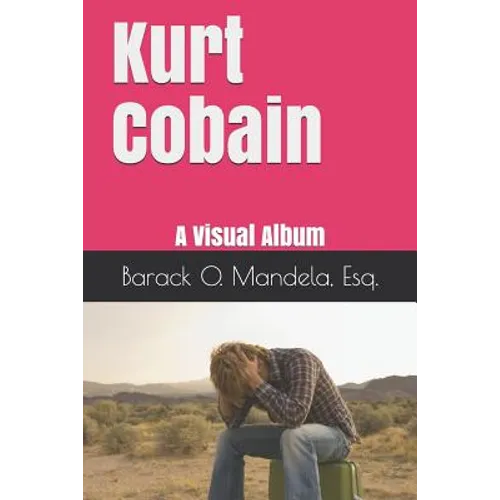 Kurt Cobain: A Visual Album