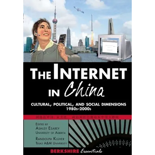 The Internet in China: Cultural, Political, and Social Dimensions,1980s-2000s