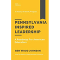 Pennsylvania Inspired Leadership: A Roadmap For American Educators