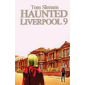 Haunted Liverpool 9