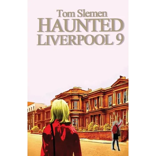 Haunted Liverpool 9