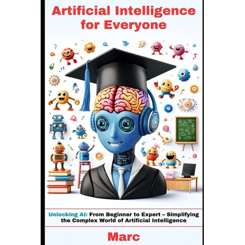 Artificial Intelligence for Everyone