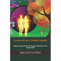 Lessons from a Living Lemuria: Balancing Karma through Nutrition for Ascension