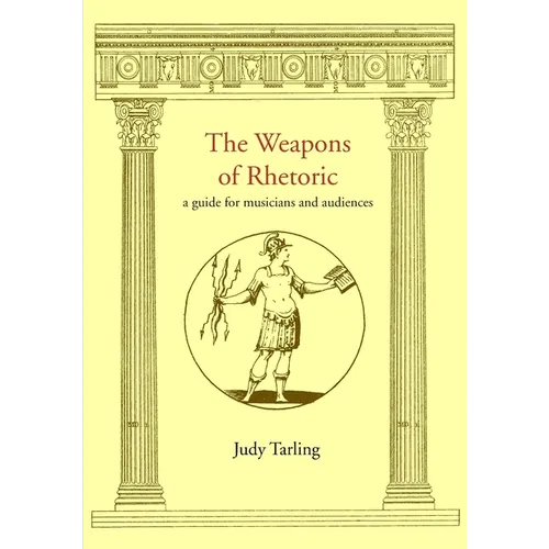 The Weapons of Rhetoric: a guide for musicians and audiences