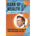 Bank of Wealth: Becoming Another Elon Musk and Be Rich Forever