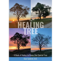 The Healing Tree: A Book of Haikus to Honor One Special Tree
