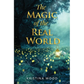 The Magic of the Real World