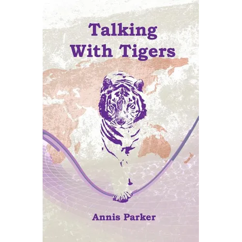 Talking with Tigers