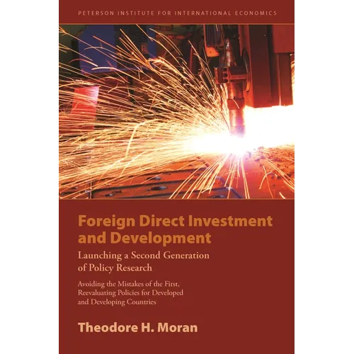 Foreign Direct Investment and Development: Launching a Second Generation of Policy Research