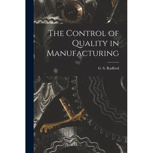 The Control of Quality in Manufacturing