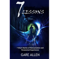 7 Lessons-7 Short Stories of Reincarnation and Paranormal Experiences