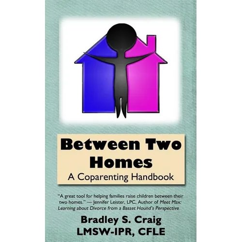 Between Two Homes: A Coparenting Handbook
