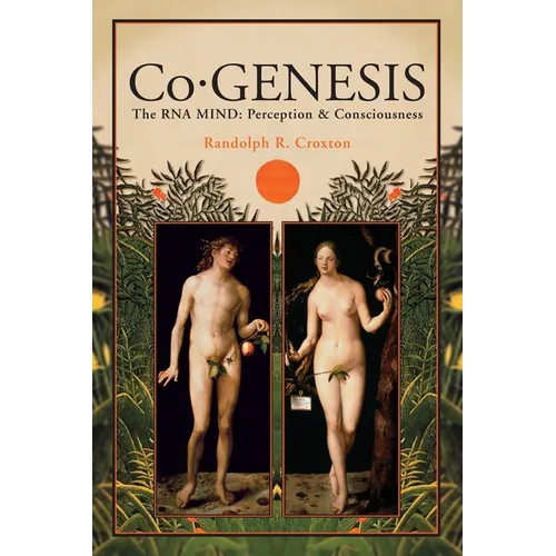 Co-GENESIS: The RNA MIND: Perception & Consciousness