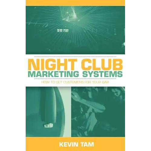 Night Club Marketing Systems: How to Get Customers For Your Bar