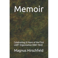 Memoir: Celebrating 25 Years of the First LGBT Organization (1897-1922)