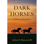 Dark Horses: A Memoir of Redemption - Paperback