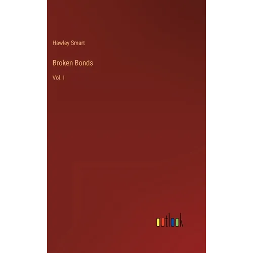 Broken Bonds: Vol. I