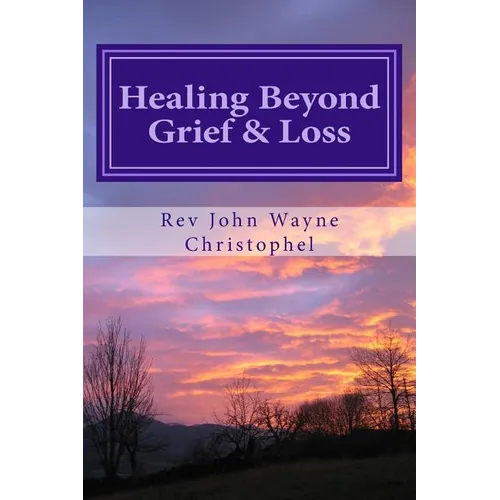 Healing Beyond Grief & Loss: Grief Care