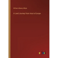 A Land Journey from Asia to Europe