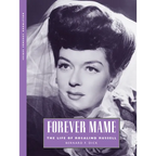 Forever Mame: The Life of Rosalind Russell