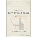 Studying Early Printed Books, 1450-1800: A Practical Guide