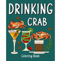 Drinking Crab Coloring Book: Recipes Menu Coffee Cocktail Smoothie Frappe and Drinks, Activity Painting Book