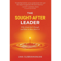 The Sought-After Leader: Why Great Isn't Enough and How to Rise Above It