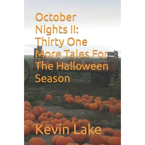 October Nights II: Thirty One More Tales For The Halloween Season