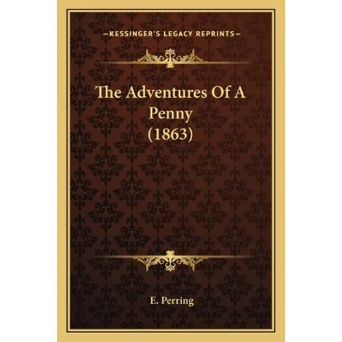 The Adventures Of A Penny (1863)