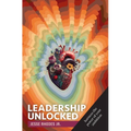 Leadership Unlocked: Harness the Power of Your Ambition