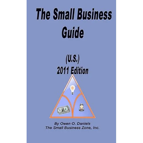 The Small Business Guide (U.S.) 2011 Edition