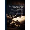 The Complete Works Of Ralph Waldo Emerson: With A Biographical Introduction And Notes By Edward Waldo Emerson, And A General Index; Volume 5