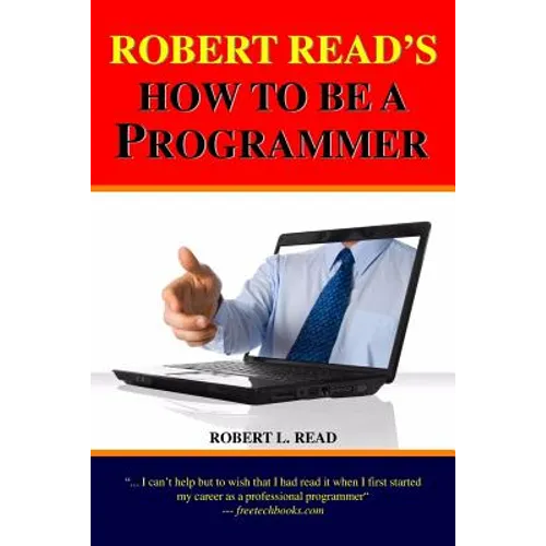 Robert Read's How To Be A Programmer