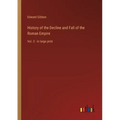 History of the Decline and Fall of the Roman Empire: Vol. 3 - in large print