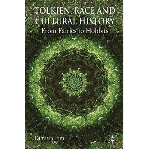 Tolkien, Race and Cultural History: From Fairies to Hobbits