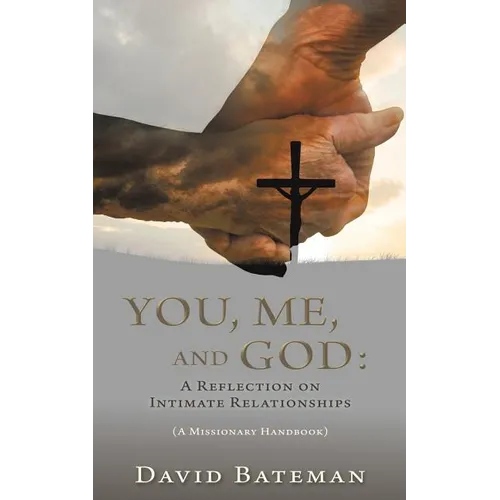 You, Me, and God: A Reflection on Intimate Relationships