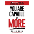 You Are Capable of More: A No-Excuses Guide to Becoming Your Best Self