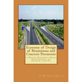 Economy of Design of Bituminous and Concrete Pavements: A Design Reference Book. Createspace, an Amazon company