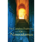 The Complete Prophecies of Nostradamus: A Classic Occult Text - Hardcover