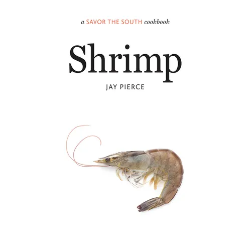Shrimp: A Savor the South Cookbook