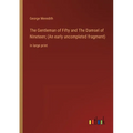 The Gentleman of Fifty and The Damsel of Nineteen; (An early uncompleted fragment): in large print