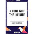 In Tune with the Infinite