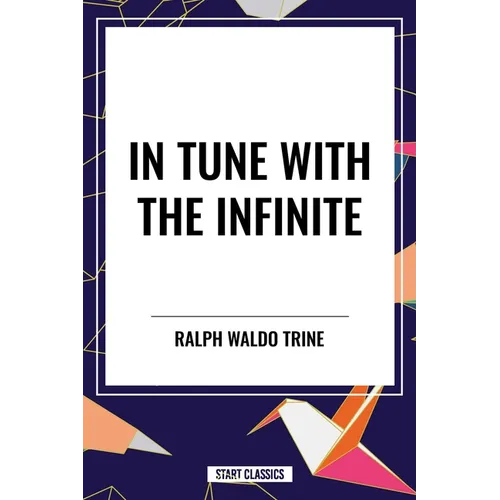 In Tune with the Infinite