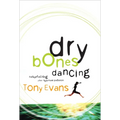 Dry Bones Dancing: Resurrecting Your Spiritual Passion