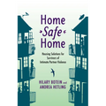 Home Safe Home: Housing Solutions for Survivors of Intimate Partner Violence