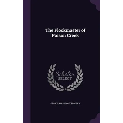 The Flockmaster of Poison Creek