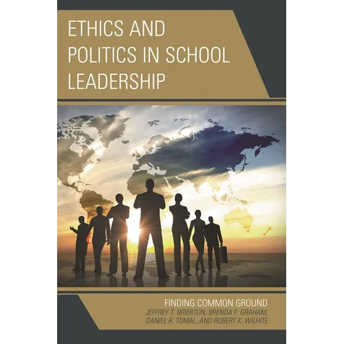 Ethics and Politics in School Leadership: Finding Common Ground